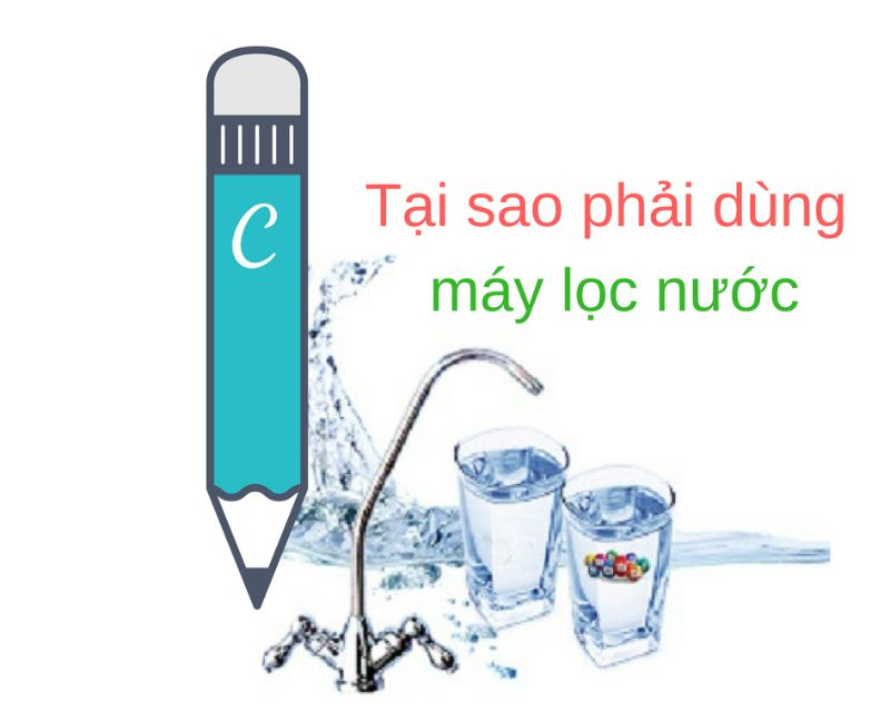 Tại sao máy lọc nước là sản phẩm không thể thiếu trong cuộc sống ngày nay?